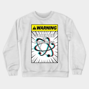 Warning, Science! Crewneck Sweatshirt